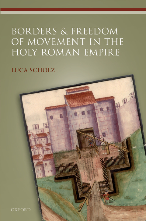 Cover image for book Borders and Freedom of Movement in the Holy Roman Empire