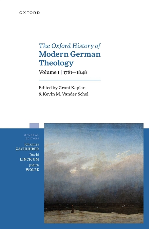 Cover image for book Oxford History of Modern German Theology, Volume 1: 1781-1848