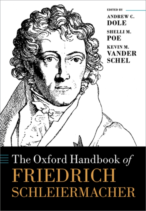 Cover image for book The Oxford Handbook of Friedrich Schleiermacher