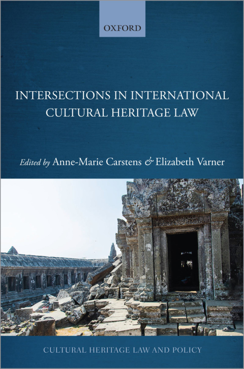 Cover image for book Intersections in International Cultural Heritage Law
