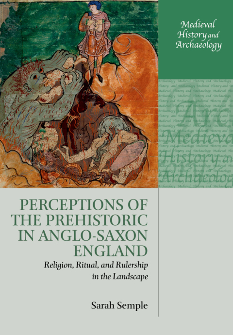Cover image for book Perceptions of the Prehistoric in Anglo-Saxon England