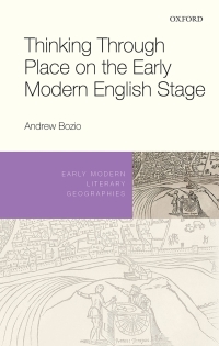 Titelbild: Thinking Through Place on the Early Modern English Stage 9780198846567