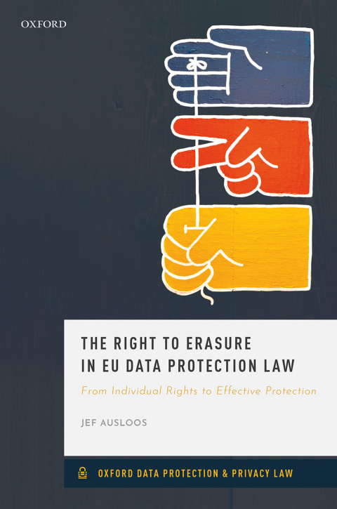 Cover image for book The Right to Erasure in EU Data Protection Law