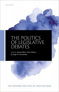 Cover image: The Politics of Legislative Debates 9780198849063