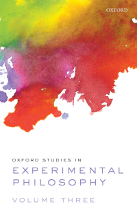 Oxford Studies In Experimental Philosophy Volume 3 1st Edition ...