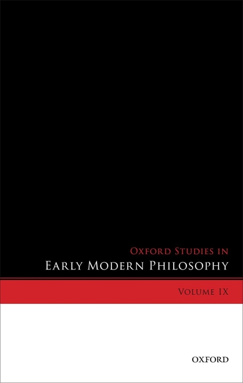 Cover image for book Oxford Studies in Early Modern Philosophy, Volume IX