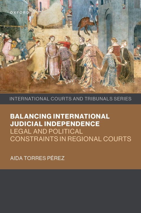 Cover image for book Balancing International Judicial Independence