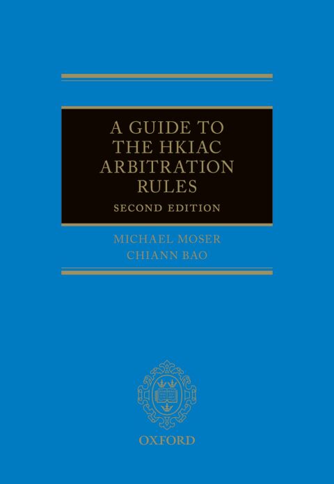 Cover image for book A Guide to the HKIAC Arbitration Rules