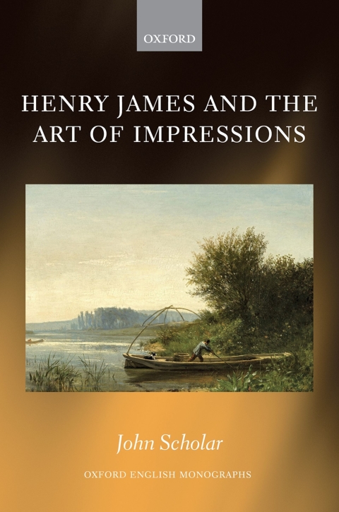 Cover image for book Henry James and the Art of Impressions