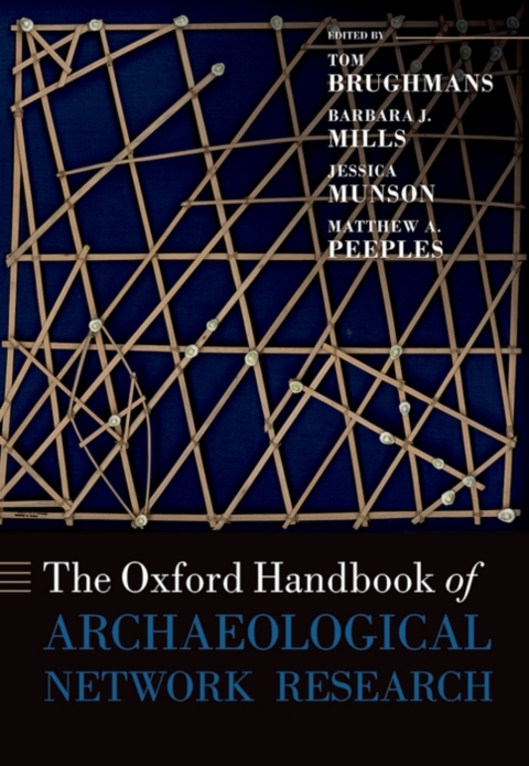 Cover image for book The Oxford Handbook of Archaeological Network Research