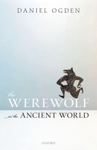 Cover image: The Werewolf in the Ancient World 9780198854319