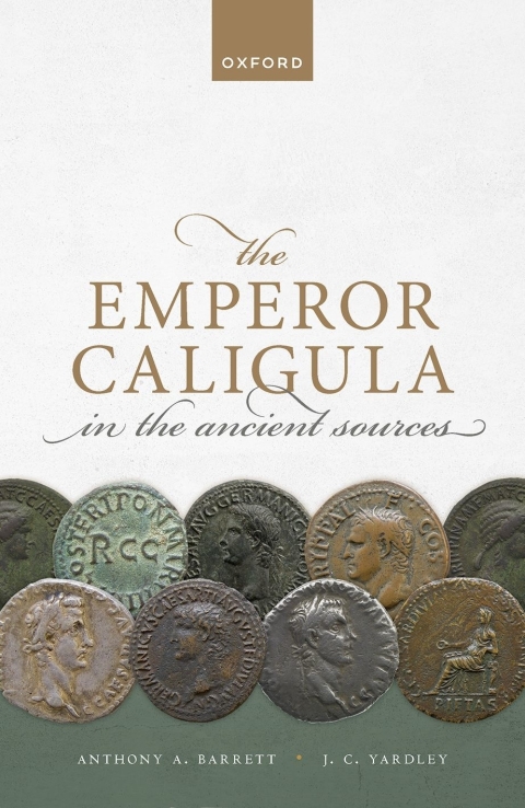 Cover image for book The Emperor Caligula in the Ancient Sources