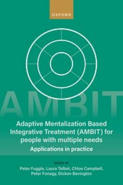 Cover image for book Adaptive Mentalization-Based Integrative Treatment (AMBIT) For People With Multiple Needs