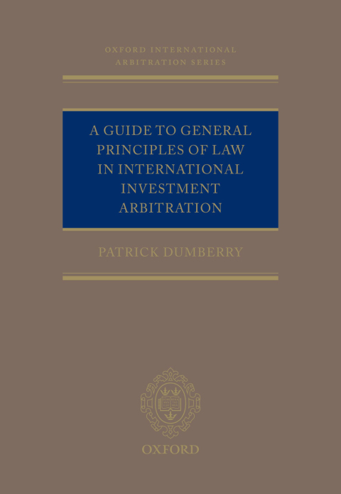 Cover image for book A Guide to General Principles of Law in International Investment Arbitration