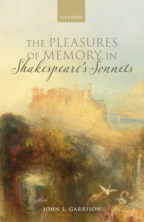 Cover image for book The Pleasures of Memory in Shakespeare's Sonnets