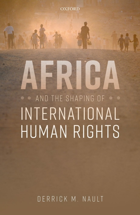 Cover image for book Africa and the Shaping of International Human Rights
