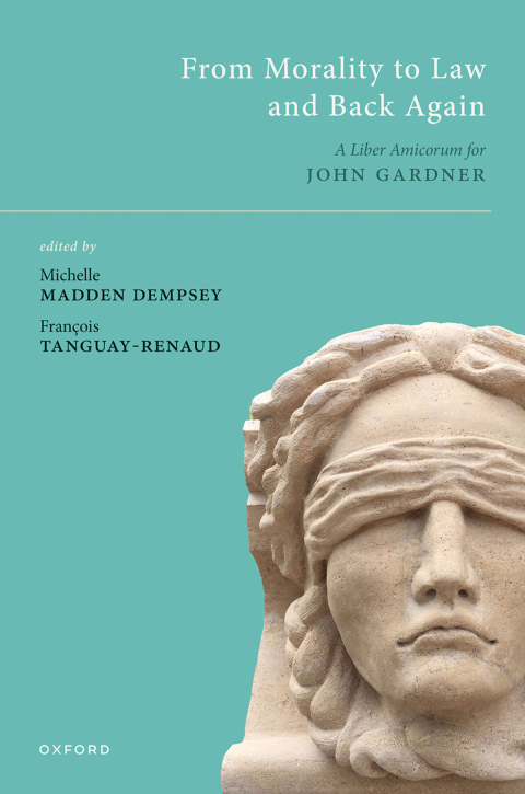 Cover image for book From Morality to Law & Back Again: Liber Amicorum for John Gardner