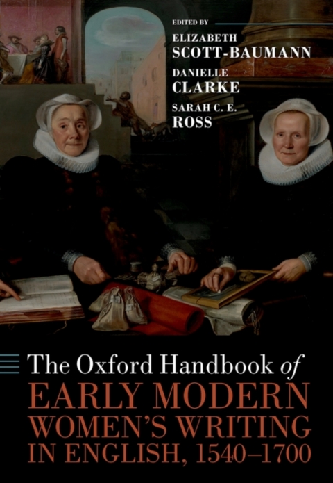 Cover image for book The Oxford Handbook of Early Modern Women's Writing in English, 1540-1700