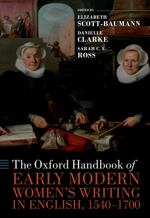 Cover image for book The Oxford Handbook of Early Modern Women's Writing in English, 1540-1700