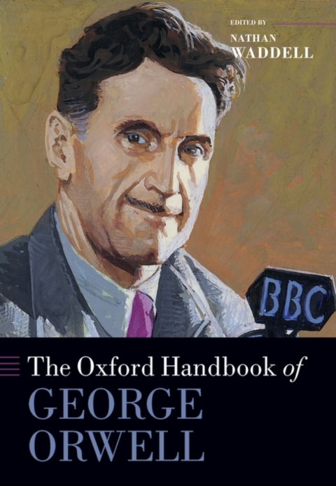 Cover image for book The Oxford Handbook of George Orwell