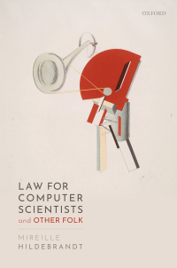 Cover image: Law for Computer Scientists and Other Folk 9780198860877