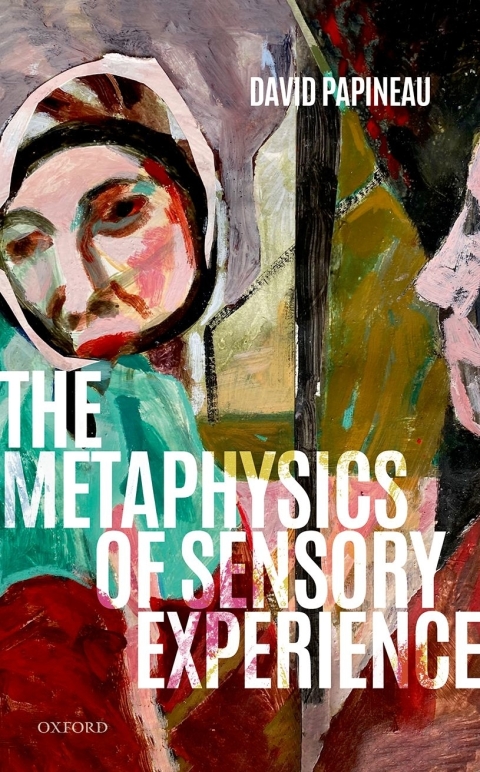 Cover image for book The Metaphysics of Sensory Experience