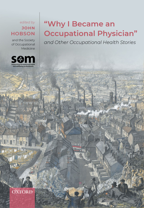 Cover image for book "Why I Became an Occupational Physician" and Other Occupational Health Stories