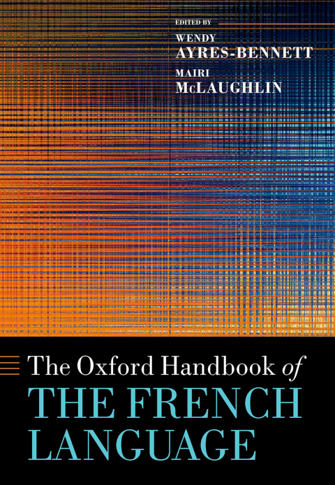 Cover image for book The Oxford Handbook of the French Language