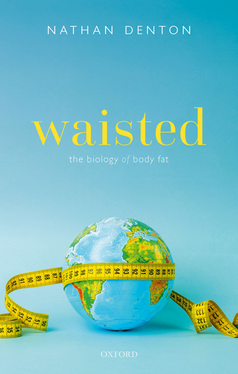 Cover image for book Waisted: The Biology of Body Fat