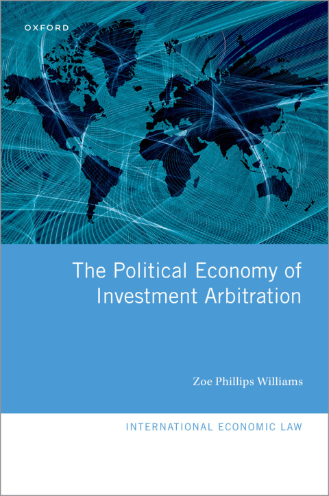 Cover image for book The Political Economy of Investment Arbitration