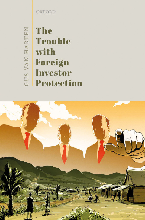 Cover image for book The Trouble with Foreign Investor Protection