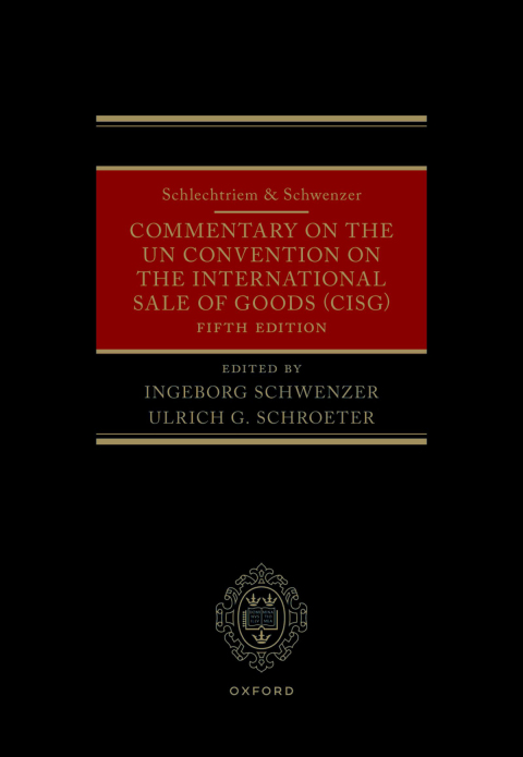 Cover image for book Schlechtriem & Schwenzer: Commentary on the UN Convention on the International Sale of Goods (CISG)