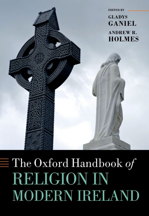 Cover image for book The Oxford Handbook of Religion in Modern Ireland