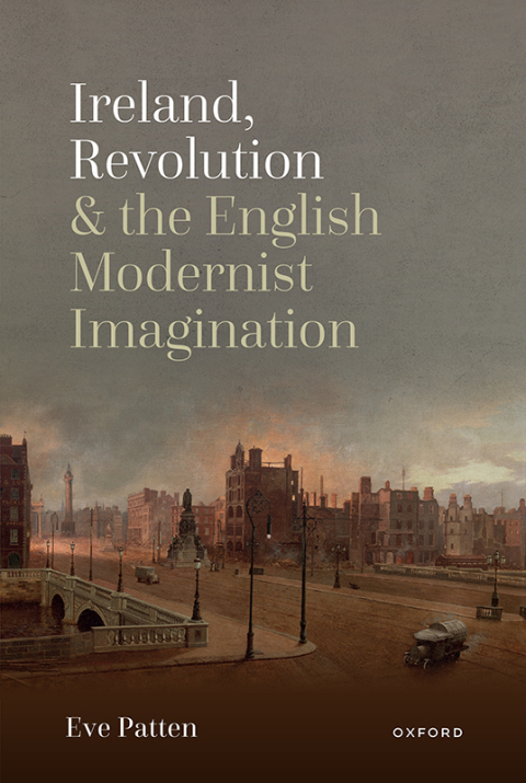 Cover image for book Ireland, Revolution, and the English Modernist Imagination