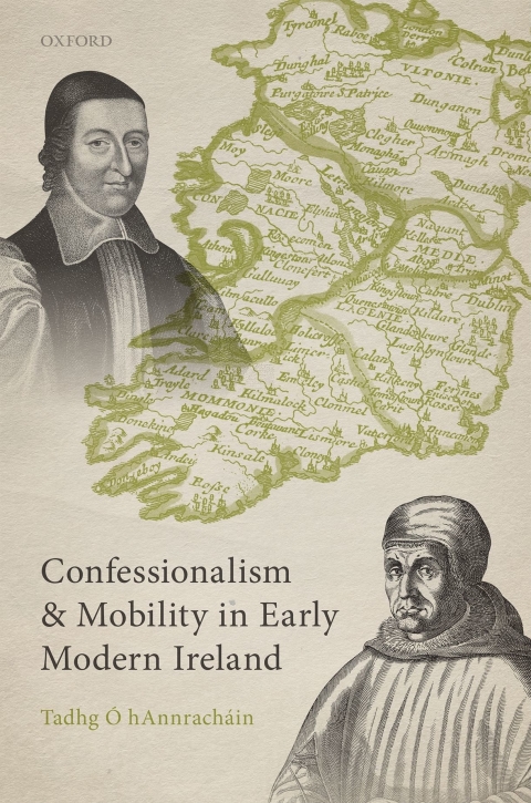 Cover image for book Confessionalism and Mobility in Early Modern Ireland
