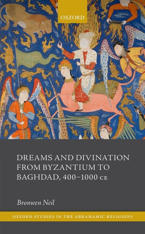 Cover image for book Dreams and Divination from Byzantium to Baghdad, 400-1000 CE
