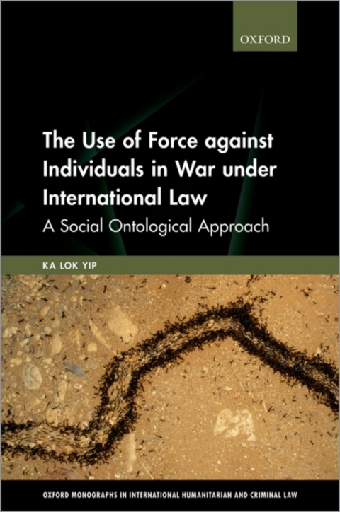 Cover image for book The Use of Force against Individuals in War under International Law