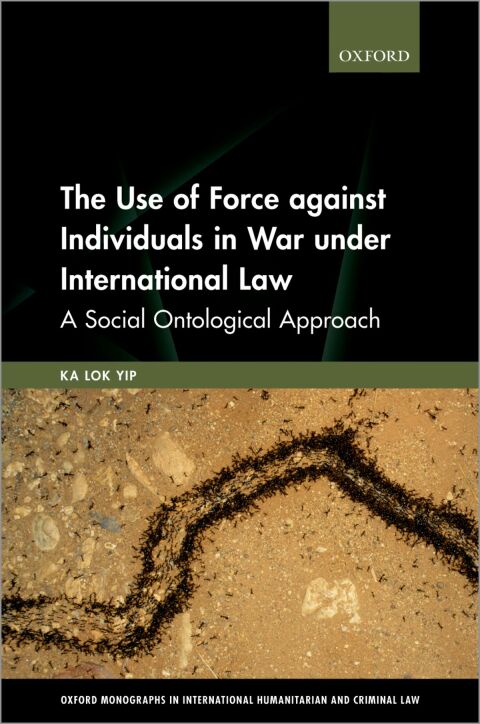 Cover image for book The Use of Force against Individuals in War under International Law