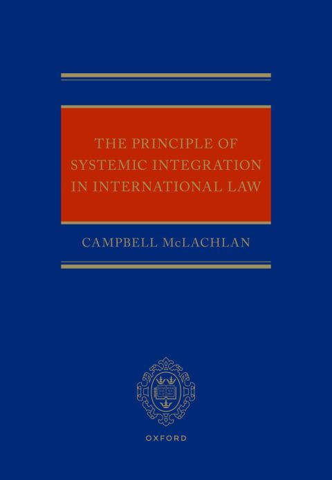 Cover image for book The Principle of Systemic Integration in International Law