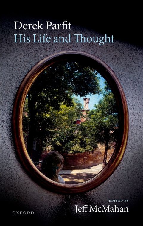 Cover image for book Derek Parfit: His Life and Thought