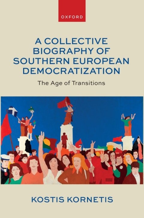Cover image for book A Collective Biography of Southern European Democratization