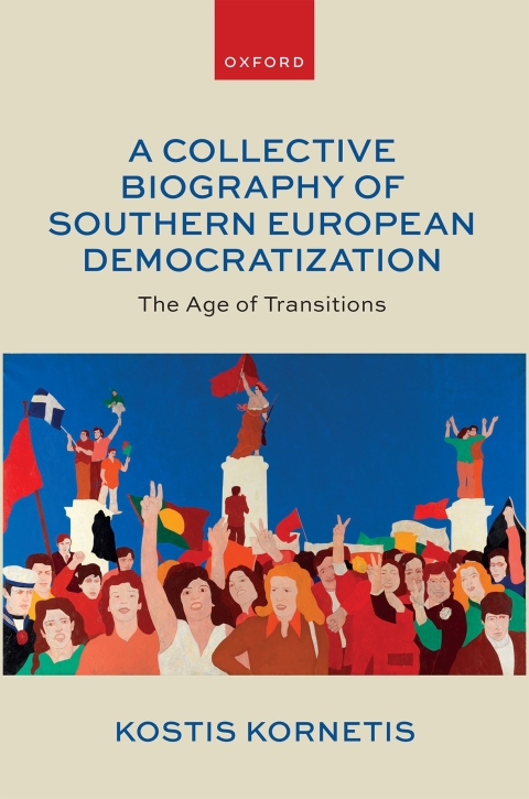 Cover image for book A Collective Biography of Southern European Democratization