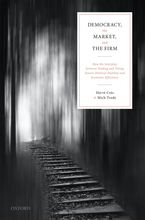Cover image for book Democracy, the Market, and the Firm
