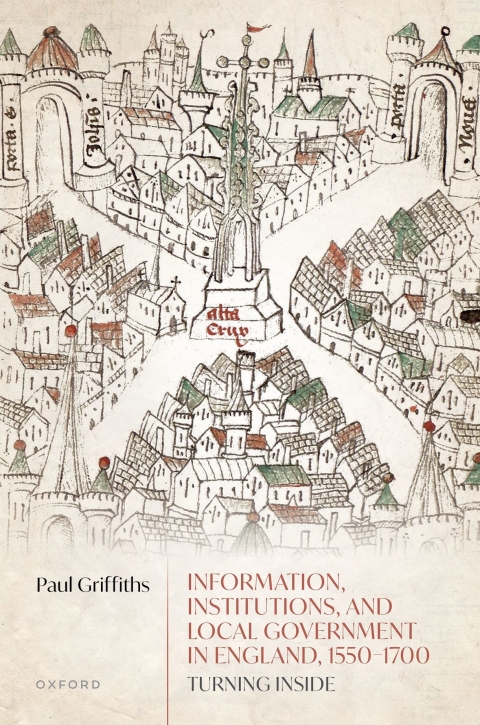 Cover image for book Information, Institutions, and Local Government in England, 1550-1700