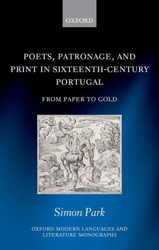 Poets, Patronage, and Print in Sixteenth-Century Portugal