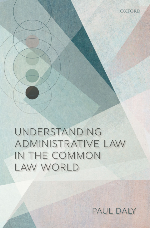 Cover image for book Understanding Administrative Law in the Common Law World