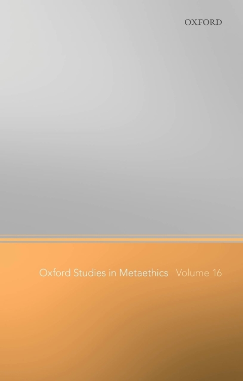 Cover image for book Oxford Studies in Metaethics Volume 16