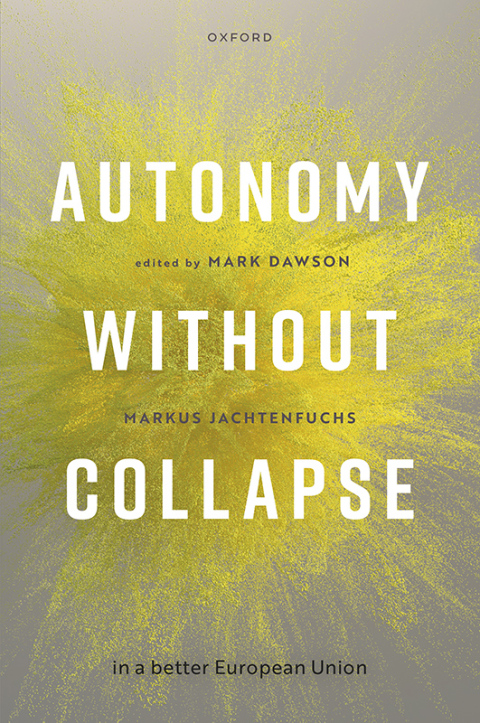 Cover image for book Autonomy without Collapse in a Better European Union
