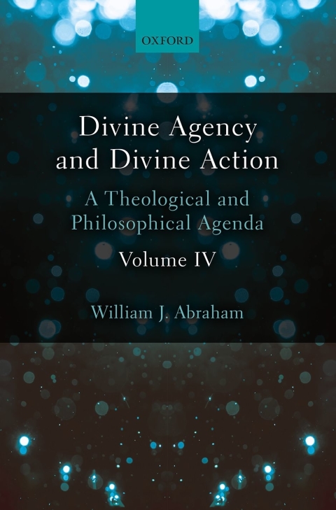 Cover image for book Divine Agency and Divine Action, Volume IV
