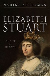 صورة الغلاف: Elizabeth Stuart, Queen of Hearts 9780199668304